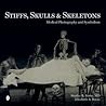 Stiffs, Skulls & Skeletons by Stanley B. Burns
