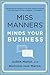 Miss Manners Minds Your Business