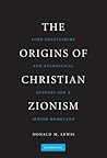 The Origins of Christian Zionism: Lord Shaftesbury and Evangelical Support for a Jewish Homeland