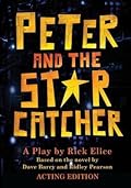 Peter and the Starcatcher: Acting Edition (Peter and the Starcatchers)