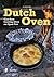 Dutch Oven: Cast-Iron Cooking Over an Open Fire
