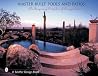 Master Built Pools & Patios: An Inspiring Portfolio of Design Ideas (Schiffer Design Books) Master Built Pools & Patios: An Inspiring Portfolio of Design Ideas (Schiffer Design Books)