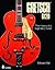 Gretsch 6120: The History o...