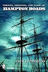 Ghosts, Legends, and Lore of Hampton Roads