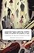 American Apocalypse: A Hist...