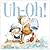 Uh-Oh!