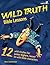 Wild Truth Bible Lessons by Mark Oestreicher