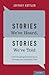 Stories We've Heard, Stories We've Told: Life-Changing Narratives in Therapy and Everyday Life