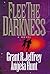 Flee the Darkness by Grant R. Jeffrey