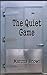 The Quiet Game: A Payton Durham Suspense Novel