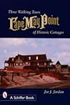 Cape May Point: Three Walking Tours of Historic Cottages (Schiffer Books)