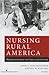 Nursing Rural America: Perspectives From the Early 20th Century