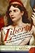 Liberty: The Lives and Time...