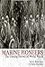 Marine Pioneers: The Unsung Heroes of World War II (Schiffer Military/Aviation History)