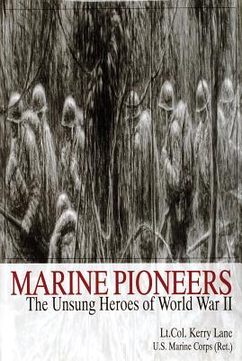 Marine Pioneers: The Unsung Heroes of World War II (Schiffer Military/Aviation History)