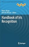 Handbook of Iris Recognition (Advances in Computer Vision and Pattern Recognition)