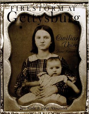 Firestorm at Gettysburg: Civilian Voices (Hardcover)