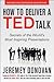 How to Deliver a Ted Talk by Jeremey Donovan