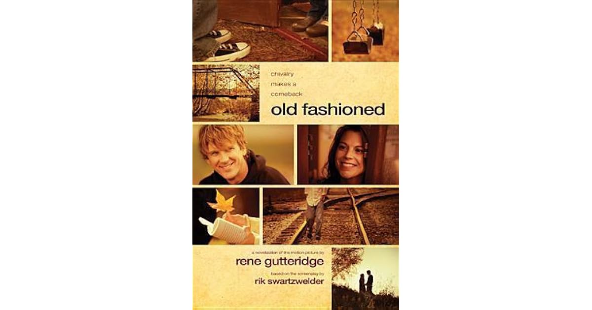 Old Fashioned By Rene Gutteridge