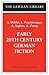 Early 20th Century German Fiction: A. Döblin, L. Feuchtwanger, A. Seghers, A. Zweig (German Library)