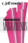 Congregational Megatrends (Once and Future Church Series)