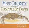 Meet Chadwick and His Chesapeake Bay Friends by Priscilla Cummings