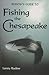 Rudows Guide to Fishing the Chesapeake by Lenny Rudow Rudows Guide to Fishing the Chesapeake by Lenny Rudow