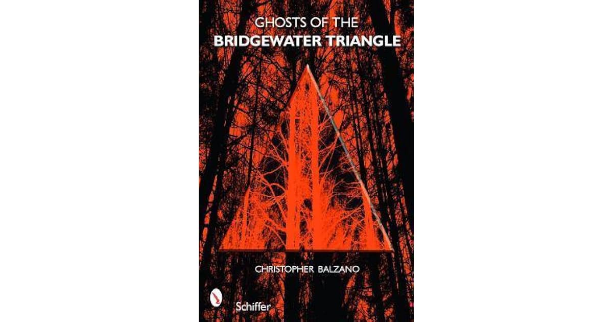 Ghosts of the Bridgewater Triangle by Christopher Balzano
