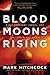 Blood Moons Rising: Bible P...