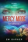 Mercy Mode by Em Garner