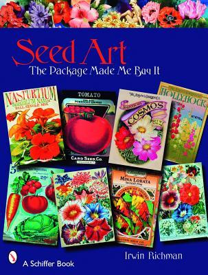 Seed Art: The Package Made Me Buy It (Schiffer Books)