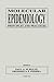 Molecular Epidemiology: Principles and Practices