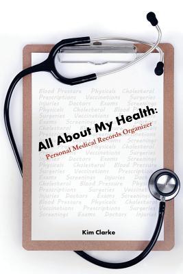 All About My Health: Personal Medical Records Organizer