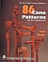86 Cane Patterns for the Woodcarver (Schiffer Book for Woodcarvers)