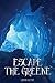 Escape The Greene - sequel to Beyond The Greene by Givon Wayne