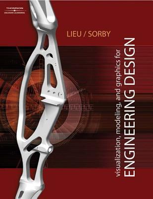 An Introduction to Visualization, Modeling, and Graphics for Engineering Design (Book Only)