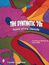 The Synthetic '70s by Leslie A. Piña The Synthetic '70s by Leslie A. Piña
