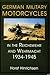 German Military Motorcycles by Horst Hinrichsen