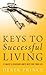 Keys to Successful Living: 12 Ways to Discover God's Best for Your Life