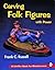 Carving Folk Figures with P...