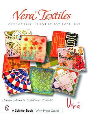 Vera Textiles: Add Color to Everyday Fashion (Hardcover)