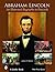 Abraham Lincoln: An Illustrated Biography in Postcards (Schiffer Book for Collectors with Price Guide)