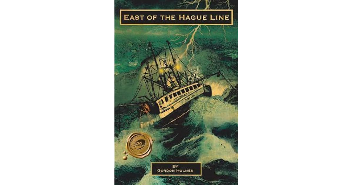 East of the Hague Line by Gordon Holmes