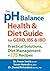 The pH Balance Health and Diet Guide for GERD, IBS and IBD: Practical Solutions, Diet Management, Plus 175 Recipes