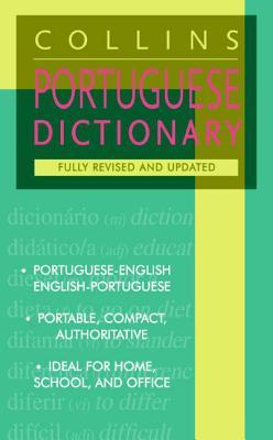 Collins Portuguese Dictionary: Portuguese-English/English-Portuguese ―Over 70,000 Translations, IPA Pronunciations, Common Phrases, and Easy-to-Use Format (Collins Language)