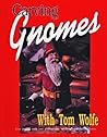 Carving Gnomes with Tom Wolfe