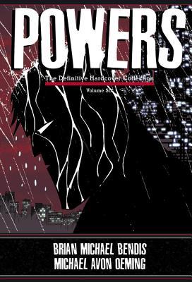 Powers: Definitive Collection, Vol. 6 (Hardcover)