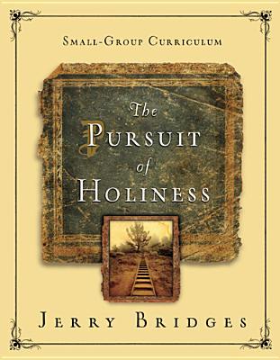 The Pursuit of Holiness Small-Group Curriculum