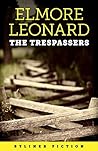 The Trespassers by Elmore Leonard