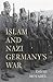 Islam and Nazi Germany’s War by David Motadel